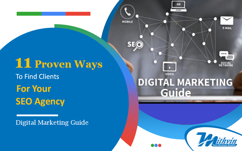 11 Proven Ways To Find Clients For Your SEO Agency – Digital Marketing Strategies