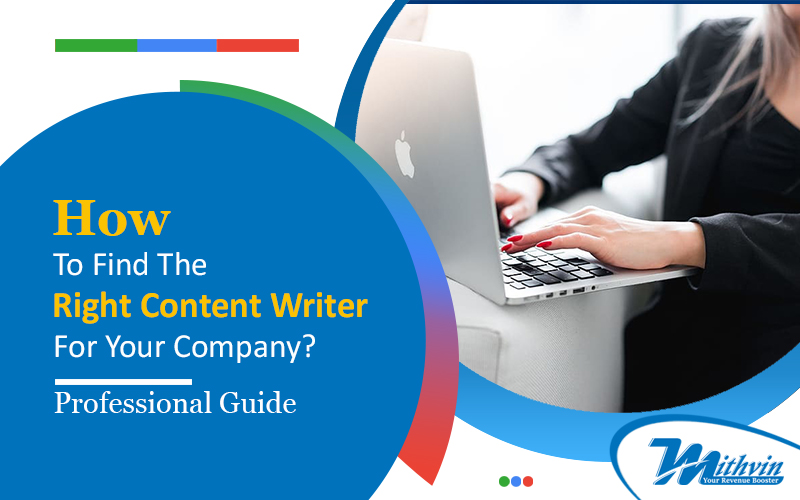 How To Hire A Content Writer? Professional Guide To Find The Right Writing Agency