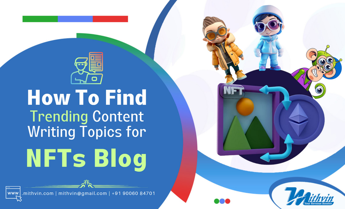 How To Find Trending Content Writing Topic For NFTs Blog Or Website?