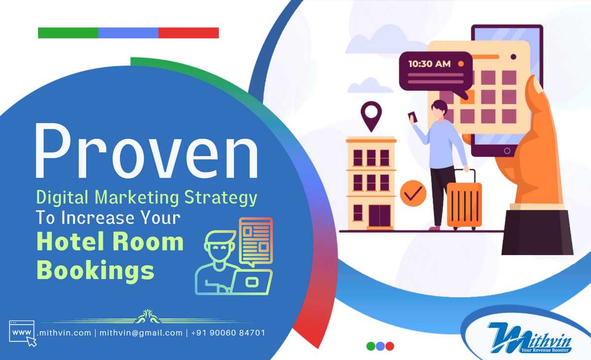 Proven Digital Marketing Strategy For You To Increase Hotel Room Bookings
