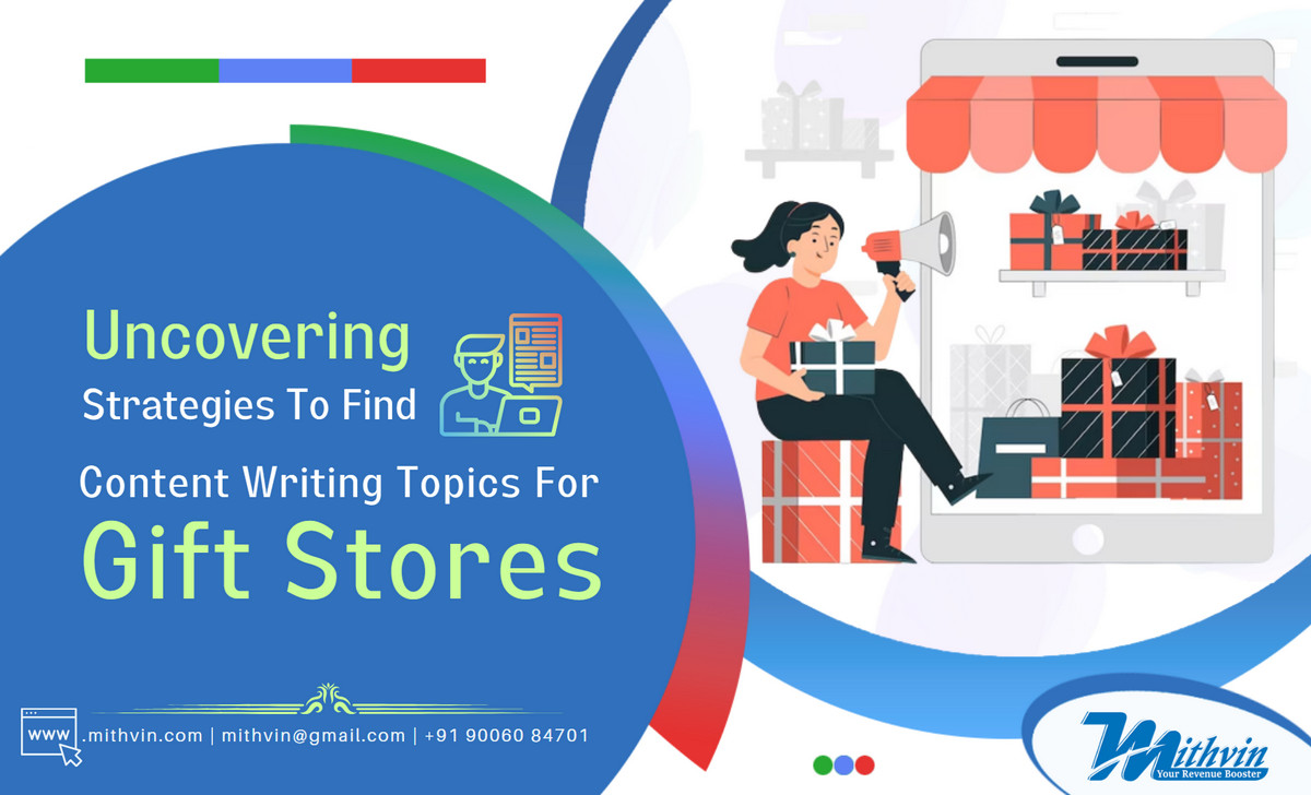 Strategies to find content writing topic for gift store