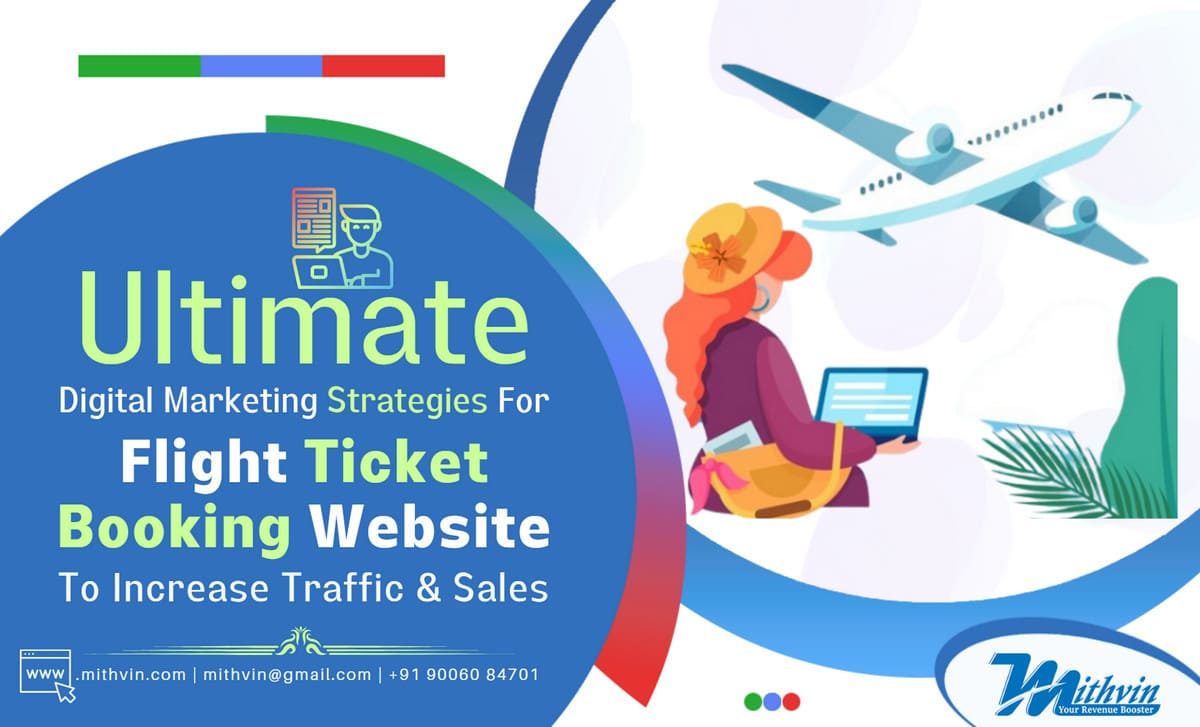 Ultimate Digital Marketing Strategy For Flight Ticket Booking Website - Increase Your Traffic & Sales